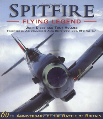 Spitfire Flying Legend: Flying Legend - 60th Anniversary 1936-96 (Osprey Classic Aircraft) [Paperback] Dibbs, John and Holmes, Tony