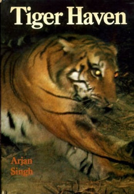 Tiger Haven by Billy Arjan Singh (1973-07-12)