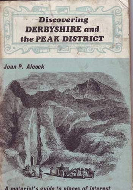 Derbyshire and the Peak District (Discovering) Alcock, Joan P.