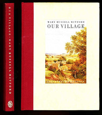 Our Village: Illustrated Edition Mitford, Mary Russell and Felts, Shirley