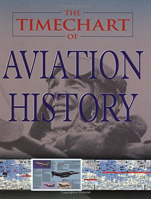 The Timechart History of Aviation (Time Charts) Gibbons, David and Evans, Anthony