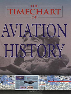 The Timechart History of Aviation (Time Charts) Gibbons, David and Evans, Anthony