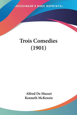 Trois Comedies (1901)