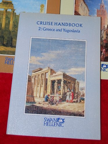 Swan Hellenic Cruise Handbook 2: Greece and Yugoslavia [Paperback] Cunliffe, Barry (ed.) P&O