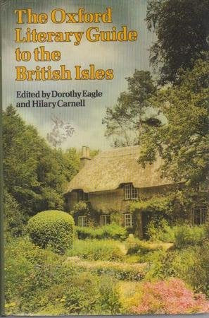 The Oxford Literary Guide to the British Isles: An A-Z of Literary Britain and Ireland (1977-04-21) [Unknown Binding]