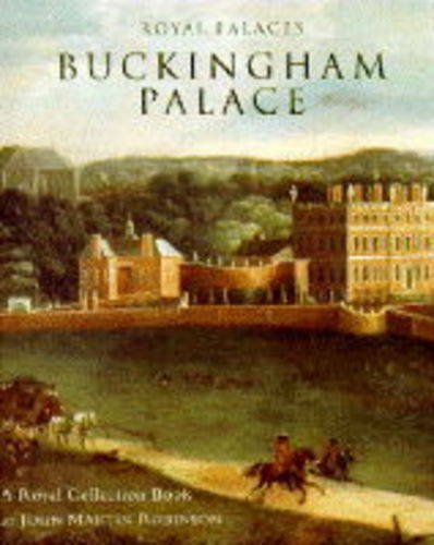 Royal Palaces: Buckingham Palace (The Royal Collection)