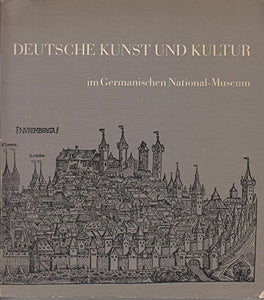 Deutsche Kunst und Kultur im Germanischen National-Museum [Paperback]