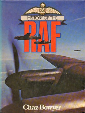 History of the RAF by Chaz Bowyer (1977-10-28) [Hardcover] Chaz Bowyer
