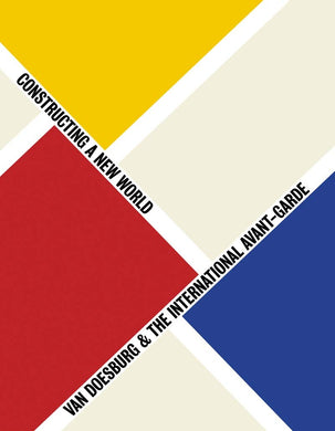 Van Doesburg and the International Avant-Garde: [Paperback] Gladys Fabre; Doris Wintgens Hotte  and Michael White