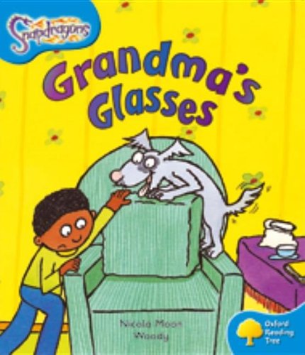 Oxford Reading Tree: Level 3: Snapdragons: Grandma's Glasses Moon, Nicola