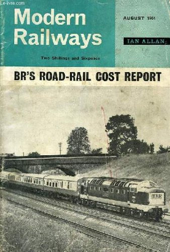 MODERNE RAILWAYS, AUGUST 1964, Vol. XX, N° 191, BR'S ROAD-RAIL COST REPORT