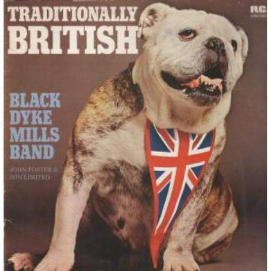 Traditionally British [Vinyl] Black Dyke Mills Band