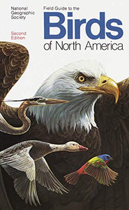 Field Guide to the Birds of North America National Geographic Society