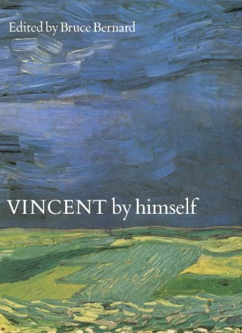 Vincent By Himself by Vincent Van Gogh (7-Dec-2000) Hardcover