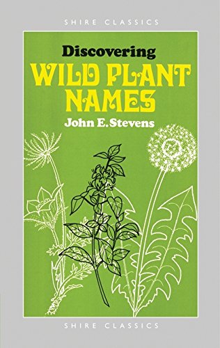 Discovering Wild Plant Names (Shire Discovering) [Paperback] Stevens, John