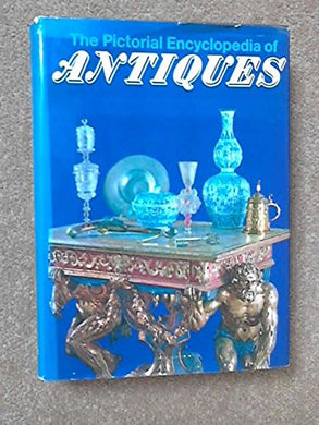 The Pictorial Encyclopedia of Antiques