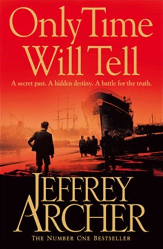 Only Time Will Tell (The Clifton Chronicles) [Paperback] Jeffrey Archer