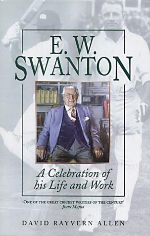 E.W.Swanton: A Celebration of His Life and Work by David Rayvern Allen (2000-11-30)