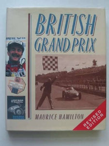 BRITISH GRAND PRIX. [Hardcover] Hamilton, Maurice.