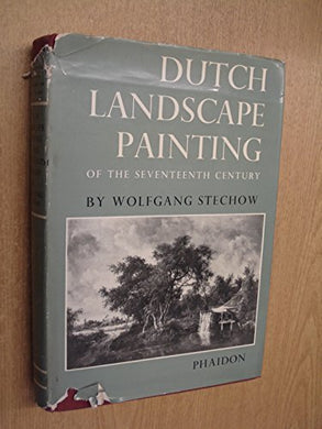 Dutch Landscape Painting of the Seventeenth Century (Kress Foundation Study) by Wolfgang Stechow (1968-12-06) [Hardcover] Wolfgang Stechow