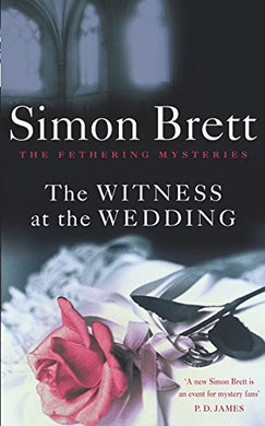 The Witness at the Wedding: The Fethering Mysteries Brett, Simon