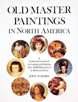 Old Master Paintings in North America. Hardcover. John D Morse