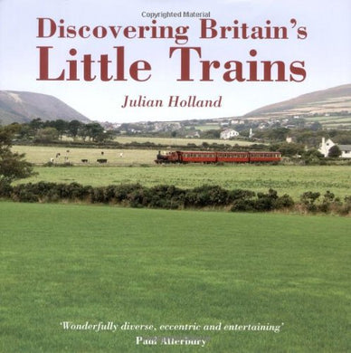 Discovering Britain's Little Trains (AA Illustrated Reference)