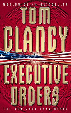 Executive Orders [Paperback] Clancy, Tom