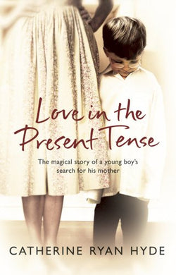Love In The Present Tense: The heartwarming and uplifting novel from the Richard and Judy Book Club