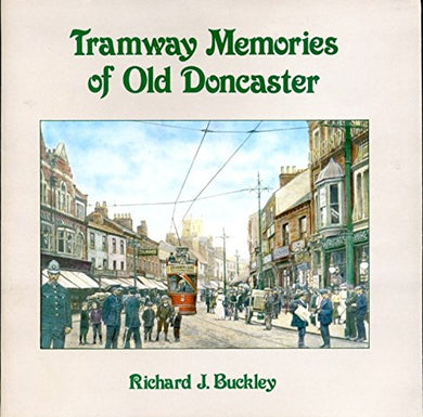 Tramway Memories of Old Doncaster
