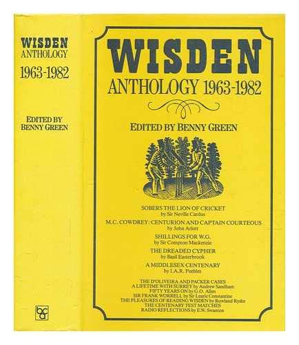 Wisden anthology 1963-1982 / edited by Benny Green [Hardcover] Green, Benny (1927-)