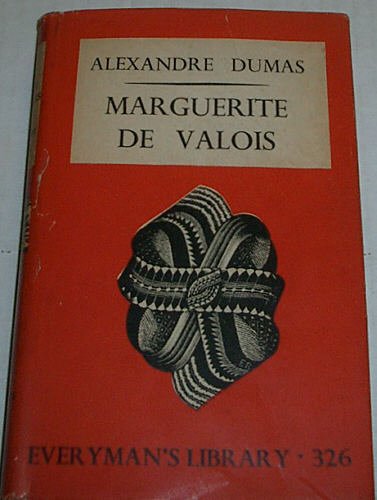 Marguerite De Valois. Everyman's Library No. 326 [Hardcover] Alexandre Dumas Edited By Ernest Rhys