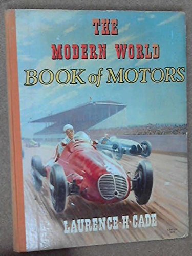 The Modern World Book of Motors [Hardcover] Cade, Laurence H