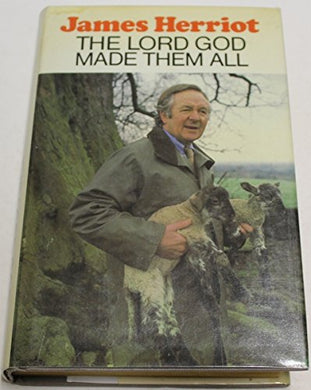 Lord God Made Them All Hardcover BCA by James Herriot