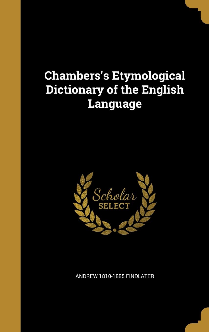 Chambers's Etymological Dictionary of the English Language