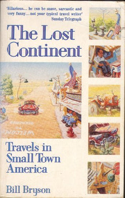 The Lost Continent : Travels in Small-Town America [Paperback] Bryson, Bill