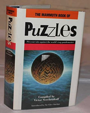 THE MAMMOUTH BOOK OF PUZZLES. [Hardcover] Serebriakoff, Victor.