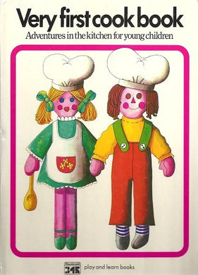 Very First Cook Book - Adventures in the kitchen for young children