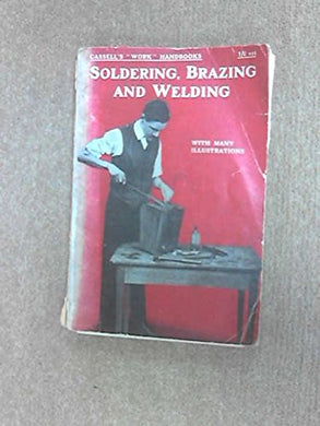 Soldering, Brazing and Welding