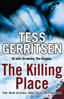 The Killing Place: Rizzoli & Isles series 8 Gerritsen, Tess