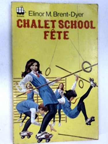 Chalet School Fete (Armada) by Elinor M. Brent-Dyer (1971-08-26)