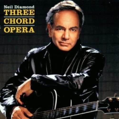 Three Chord Opera [Audio CD] Neil Diamond