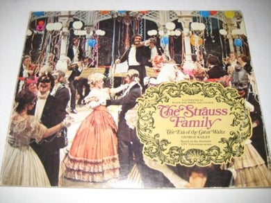 The Strauss Family: The Era of the Great Waltz