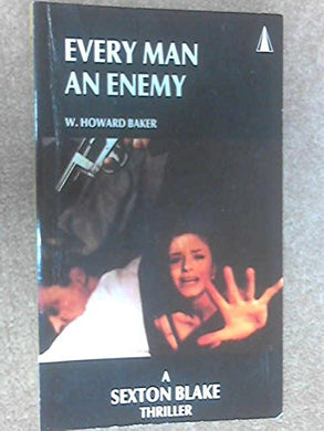 Every man an enemy: Sexton Blake library (fifth series) no. 22