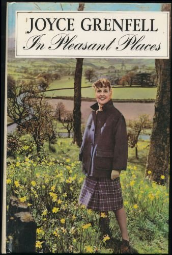 In Pleasant Places [Hardcover] Grenfell, Joyce and Illustrated from photographs etc throughout.