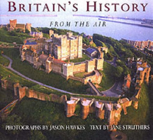 Britain's history from the Air Aerial Images