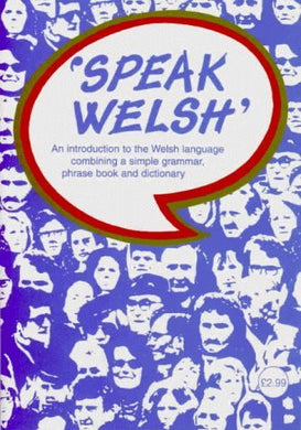 Speak Welsh: An Introduction to the Welsh Language , Phrase Book and Dictionary by Gwen Pritchard Jones (2007) Paperback