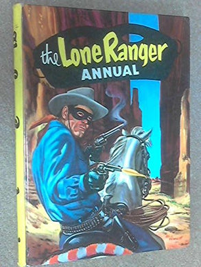 The Lone Ranger Annual [Hardcover] No Author
