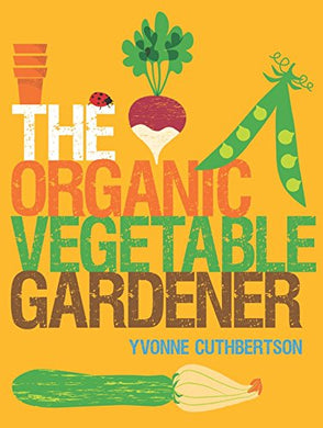 Organic Vegetable Gardener, The [Paperback] Yvonne Cuthbertson
