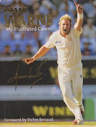 Shane Warne: My Illustrated Career [Hardcover] Warne, Shane